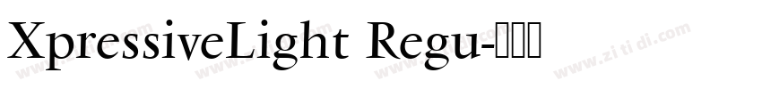 XpressiveLight Regu字体转换